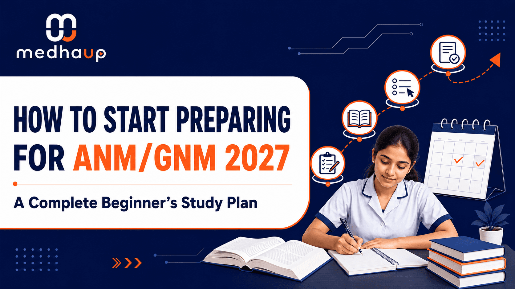 How to Start Preparing for ANM/GNM 2027: A Complete Beginner’s Study Plan